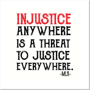 injustice anywhere is a threat to justice everywhere Posters and Art